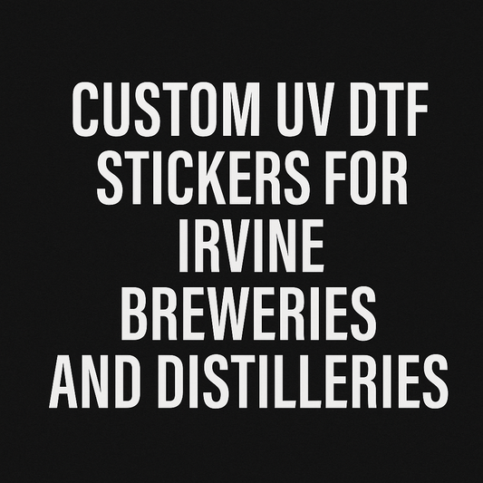 Custom UV DTF Stickers for Irvine Breweries and Distilleries