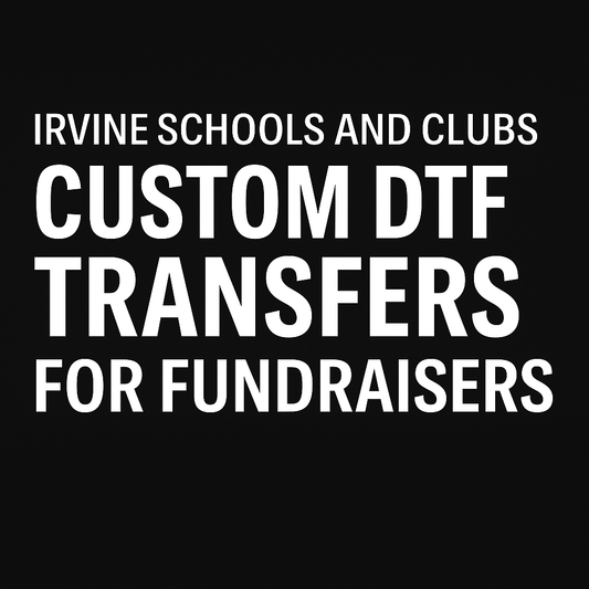Irvine Schools and Clubs: Custom DTF Transfers for Fundraisers